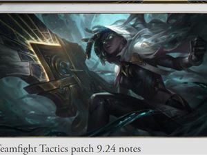 LOL云顶之弈9.24新版本更新内容汇总 详细英雄更新改动一览