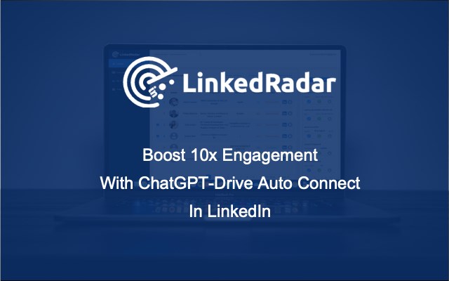 LinkedRadar - AI Connect For LinkedIn™